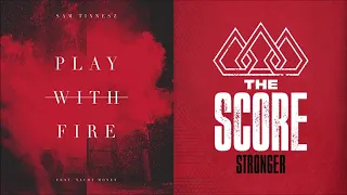 Play with Stronger Fire (mashup) - Sam Tinnesz + The Score