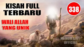 KISAH FULL TERBARU !! WALI ALLAH YANG UNIK