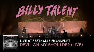 Billy Talent -  Devil On My Shoulder (Live at Festhalle Frankfurt)