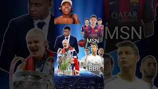 Mbappe & Haaland VS MSN(Messi, Neymar, Suarez) VS BBC(Bale, Benzema, Ronaldo)😈💪🔥