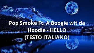 Pop Smoke ft. A Boogie wit da Hoodie - Hello (Testo italiano)
