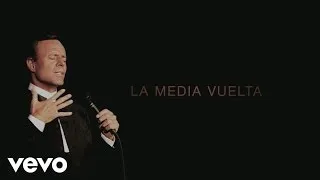 Julio Iglesias, Eros Ramazzotti - La Media Vuelta (Official Lyric Video)