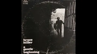 Bruce Hiller - A Gentle Beginning (Full Album)