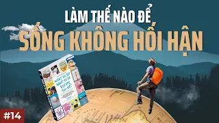 Làm thế nào để sống không hối hận? | Sách What do you want to do before you die