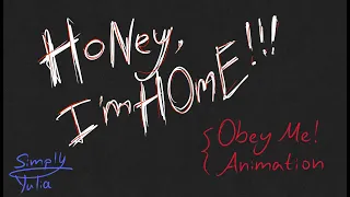 HoNeY I'm HoME!!! - Obey Me! [Lucifer] Animation [READ WARNINGS!]