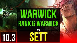 WARWICK vs SETT (TOP) | Rank 6 Warwick, 3 early solo kills, Triple Kill | EUW Master | v10.3