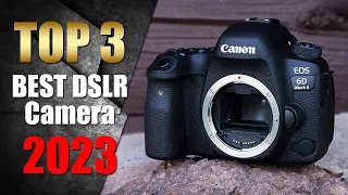 Best DSLR Camera 2023 | Top 3 Best DSLR Cameras 2023