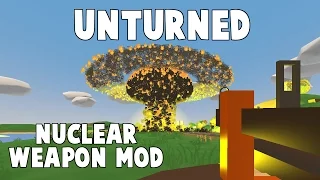 THE BEST UNTURNED MOD EVER MADE!!!! (NUCLEAR WEAPONS MOD)