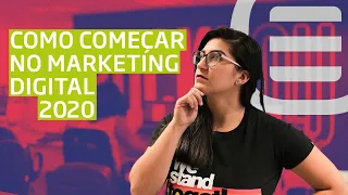 Como COMEÇAR DO ZERO no Marketing Digital em 2020 | Marketing Digital para iniciantes