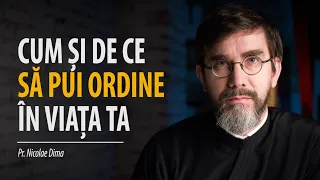 Cum și de ce să pui ordine în viața ta. Și o poveste despre un băiat care avea un câine. Pr. N. Dima