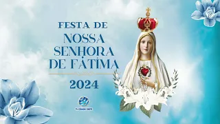 Abertura da Festa de Nossa Senhora de Fátima 2024