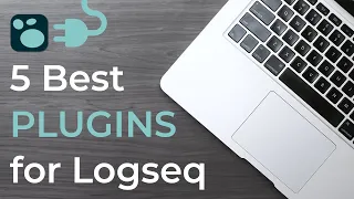 My 5 Favorite Logseq Plugins for Productivity at Work