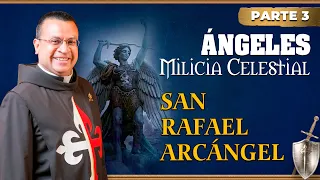 ÁNGELES - Milicia Celestial 🛡️ El Arcángel San Rafael | Padre Mauricio Galarza