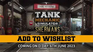 Tank Mechanic Simulator - Shermans DLC - Release Trailer STEAM