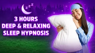 Finally Get a Good Night's Sleep - 3 Hours Deep Sleep Hypnosis (Female Voice)