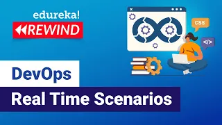 DevOps Real Time Scenarios | DevOps Real Time Challenges and Best Practices | Edureka Rewind - 5