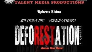 Deforestation Freestyle Cover - Roberts Alsina ft Jim Nola MC