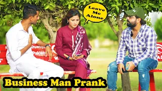 Business Man Prank | Pranks In Pakistan | Humanitarians