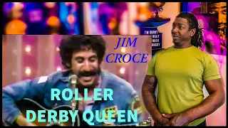 Jim Croce- "Roller Derby Queen" *REACTION*