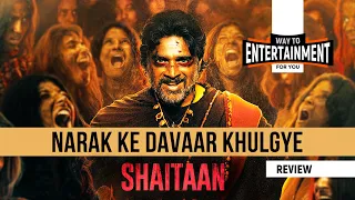 Kuch abhi bhi baki hai! - Shaitaan Movie Review | Way to Entertainment