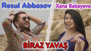 Resul Abbasov ft. Xana - Biraz Yavaş (Official Music Video) (2020)