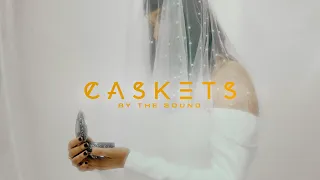 Caskets - By The Sound