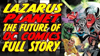 Lazarus Planet || The future of DC Comics || Dawn of DC || ( Full Story, 2023)