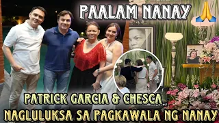 Patrick Garcia at Chesca Kramer nagdadalamhati sa pagkawala ng Mommy nagsalita na si Chesca Paalam