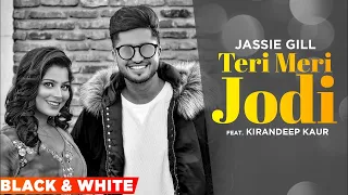 Teri Meri Jodi (Official B&W Video) | Jassi Gill | Desi Crew | New Punjabi Song 2021 | Speed Records