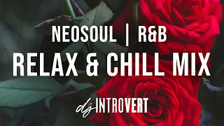 Neosoul | R&B Relax & Chill Mix