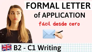 Cómo escribir FORMAL LETTER of APPLICATION en inglés - B2- C1 Cambridge y EOI