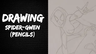 Drawing: Spider-Gwen (Pencils)