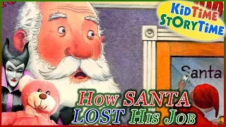 How Santa Lost His Job - KIDS BOOKS READ ALOUD!