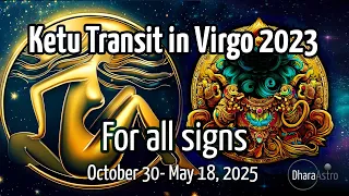 Ketu transit in Virgo 2023 | For all Signs | #vedicastrology #astrology #indianastrology #virgo