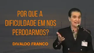 Por que a dificuldade em nos perdoarmos? - Divaldo Franco