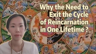 Why the Need to Exit the Cycle of Reincarnation in One Lifetime