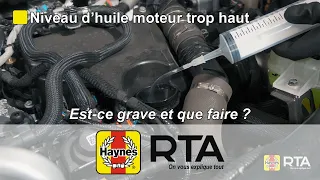 Niveau d’huile moteur trop haut : est-ce grave s'il y a trop d'huile moteur et que faire ?