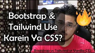 Should you use Bootstrap & Tailwind CSS or stick to Vanilla CSS?
