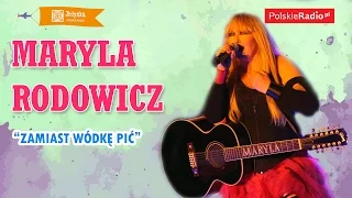 Maryla Rodowicz: Zamiast wódkę pić LIVE (Jedynka)