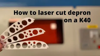 How to laser cut depron on a K40 laser cutter