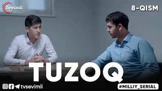 "TUZOQ" MILLIY SERIAL 8-QISM