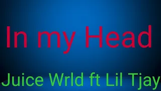 Lil Tjay ft Juice Wrld - in my head lyrics