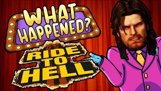 Ride to Hell Retribution - What Happened?