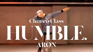 ARON CHOREO CLASS | HUMBLE. - Kendrick Lamar | @justjerkacademy ewha