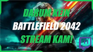 Darum kam KEIN Battlefield 2042 Stream [Realtalk]