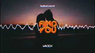 Kalwi & Remi - Find You (M4CSON Refresh 2022)