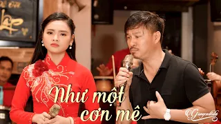 Như Một Cơn Mê - 2 Thầy Trò Quang Lập & Thu Hường Song Ca Buồn Nhói Tim