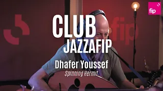 Club Jazzafip : Dhafer Youssef « Spinning Hermit »