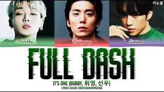 It's One (BOBBY, 휘영, 선우) - 'Full DaSH' LYRICS COLOR CODED [HAN/ROM/ENG]