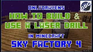 Minecraft - Sky Factory 4 - How to Build and Use a Laser Drill